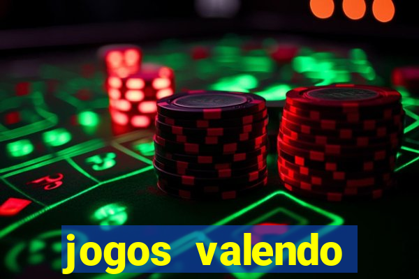 jogos valendo dinheiro online